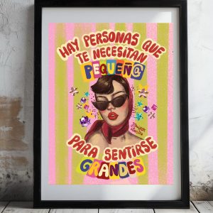 Print enmarcado Hay personas que te necesitan para sentirse grandes
