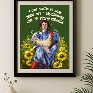 Print enmarcado  Y como muestra de amor propio, voy a obsesionarme con mi propio potencial