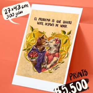 Print   El problema es que quiero verte..