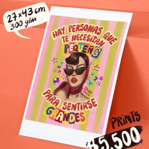 Print    Hay personas que te necesitan pequeña...
