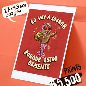 Print    Lo voy a lograr porque estoy demente